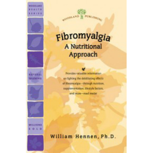 Woodland Publishing: Fibromyalgia: A Nutritional Approach 32 pgs