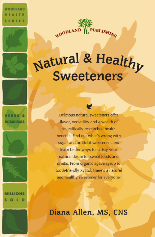 Woodland Publishing: Natural and Healthy Sweeteners 48 pgs