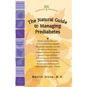 Woodland Publishing: The Natural Guide to Managing Pre-Diabetes 48 pgs