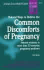 Natural Ways to Relieve Common Discomforts in Pregnancy Jones from BOOKS and MEDIA