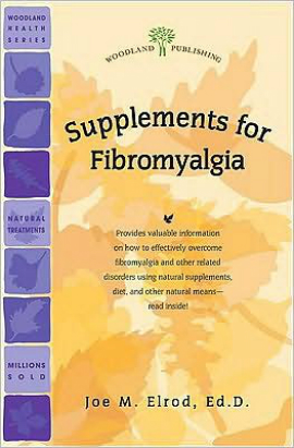 Woodland Publishing: Supplements For Fibromyalgia 32 pgs