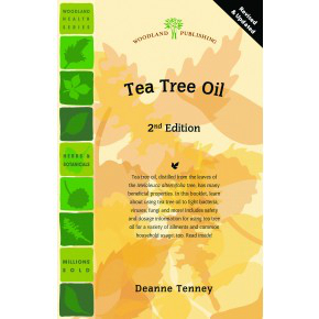 Tea Tree Oil 2nd Ed 32 pgs from Woodland Publishing