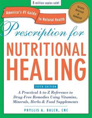 Books and Media: Prescription for Nutritional Healing Balch