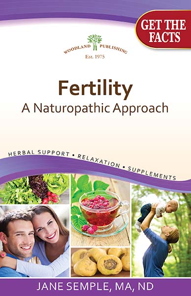 Woodland Publishing: Fertility A Naturopathic Approach 32 Pages