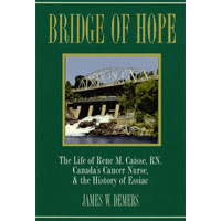 Books and Media: Bridge of Hope (The Essiac Story) Demers