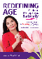 Woodland publishing: Redefining Age: Modern Menopause Naturally 118 pgs Book